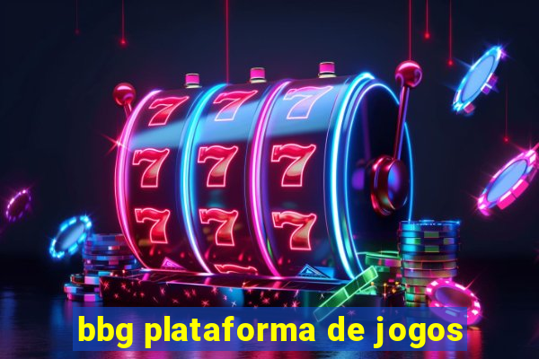 bbg plataforma de jogos